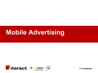 Mobile Advertising
 