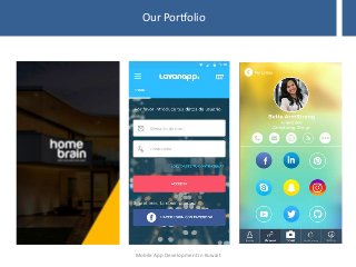 Our Portfolio
Mobile App Development in Kuwait
 