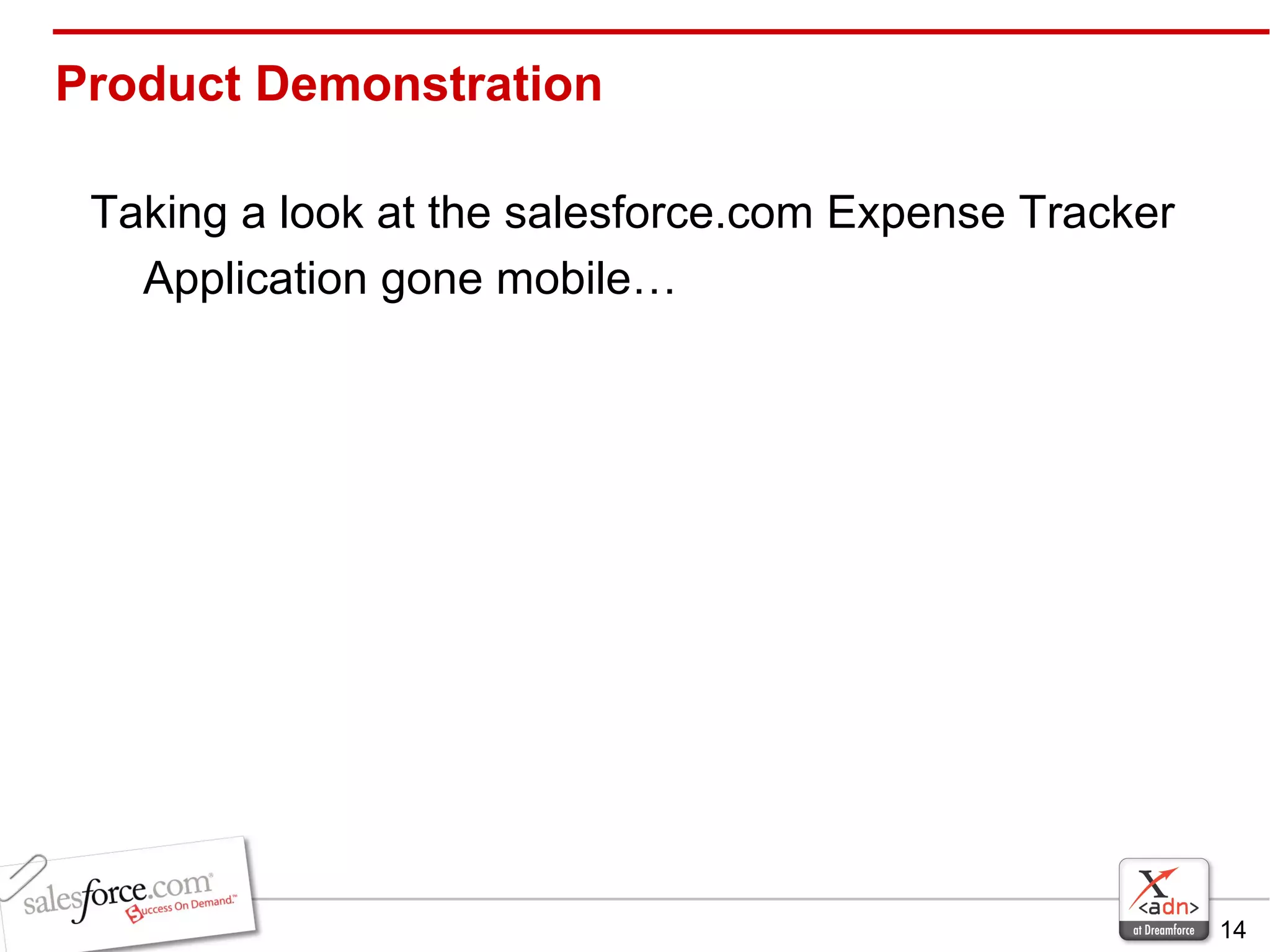 Taking a look at the salesforce.com Expense Tracker Application gone mobile… Product Demonstration 