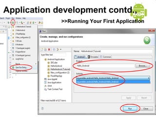 Application development contd., >>Running Your First Application 