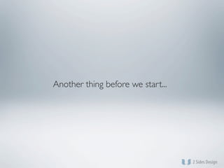 Another thing before we start...
 