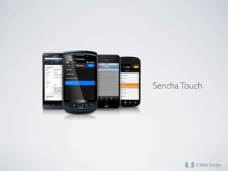 Sencha Touch
 
