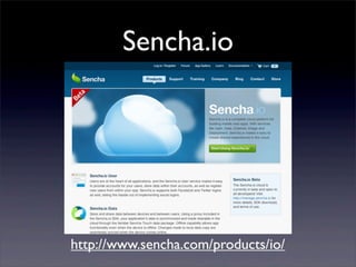 Sencha.io
http://www.sencha.com/products/io/
 