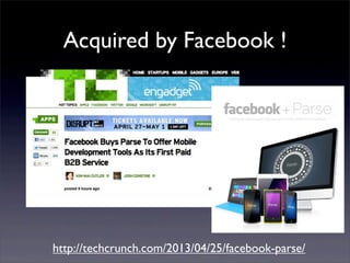 Acquired by Facebook !
http://techcrunch.com/2013/04/25/facebook-parse/
 