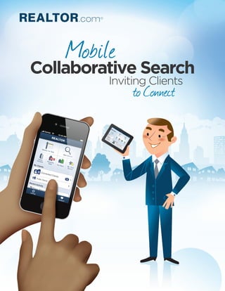 Mobile
Collaborative Search
Inviting Clients
to Connect
 