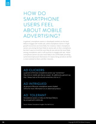 HOW DO
     SMARTPHONE
     USERS FEEL
     ABOUT MOBILE
     ADVERTISING?
     In general, smartphone owners in developed...