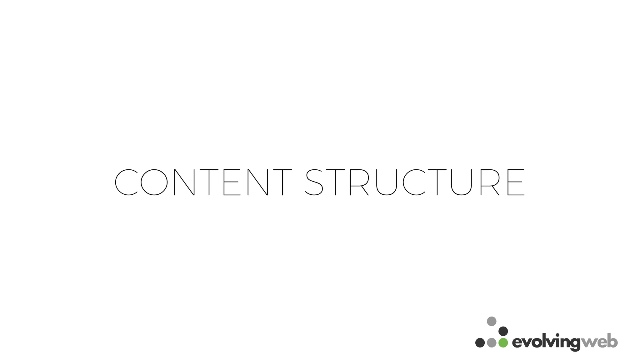 CONTENT STRUCTURE
 