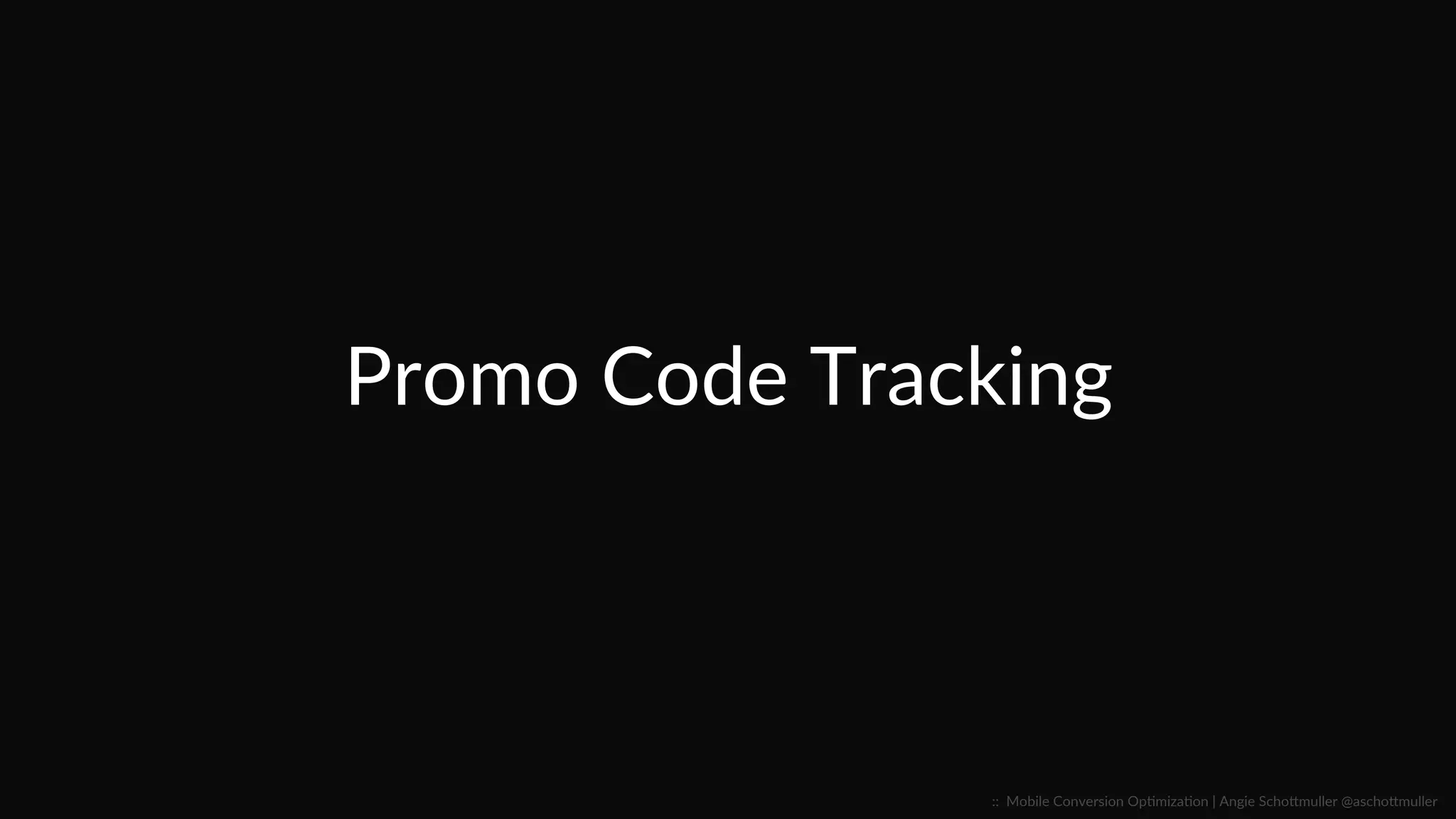 Device  Context  Impacts  USER  Interest  
DESKTOP:      (Top  clicks  on  "Dates")  
TABLET:    (Top  clicks  on    "Diverse  Topics"    then  "Dates")  
MOBILE:    Top  clicks  on  "Topics”,  
"Credits”  then  "Dates”  
::    Mobile  Conversion  OpCmizaCon  |  Angie  SchoJmuller  @aschoJmuller  
Heatmap  analyLcs  for  ~  $9/month  from:  www.HotJar.com  
 