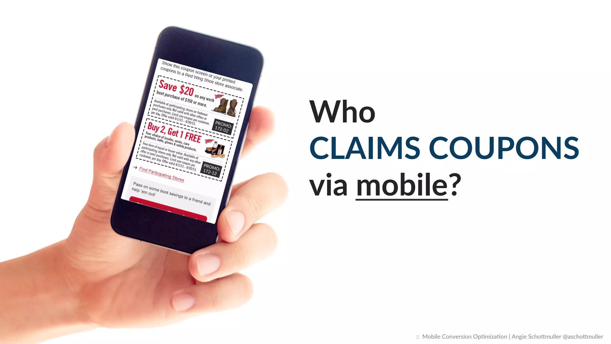 Promo  Code  Tracking  
::    Mobile  Conversion  OpCmizaCon  |  Angie  SchoJmuller  @aschoJmuller  
 