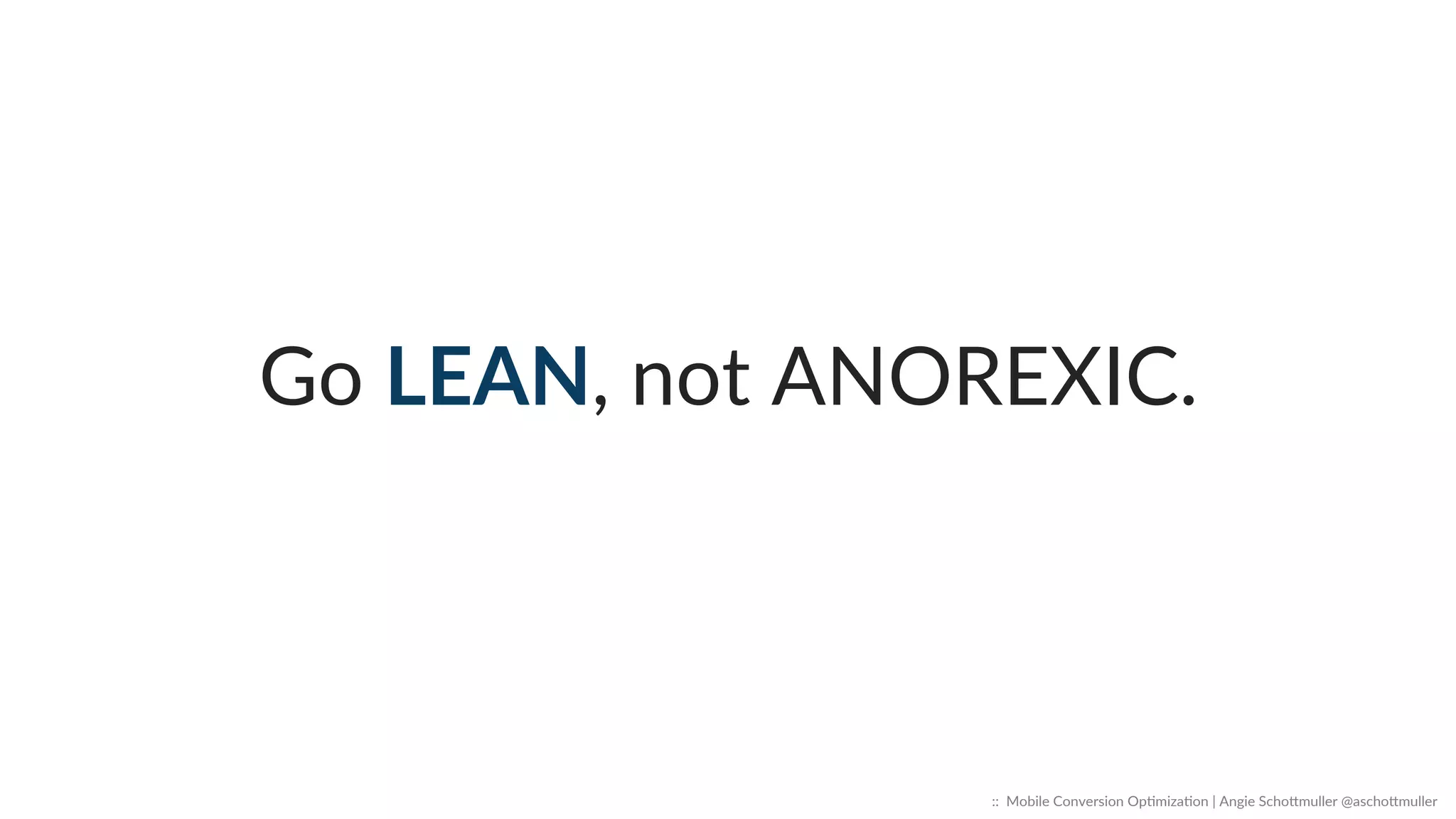 ::    Mobile  Conversion  OpCmizaCon  |  Angie  SchoJmuller  @aschoJmuller  
 