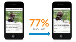 Reference:  UW-­‐Eau  Claire  Ethics  and  Boundaries  Training  2015  
A   B  
::    Mobile  Conversion  OpCmizaCon  |  Angie  SchoJmuller  @aschoJmuller  
 