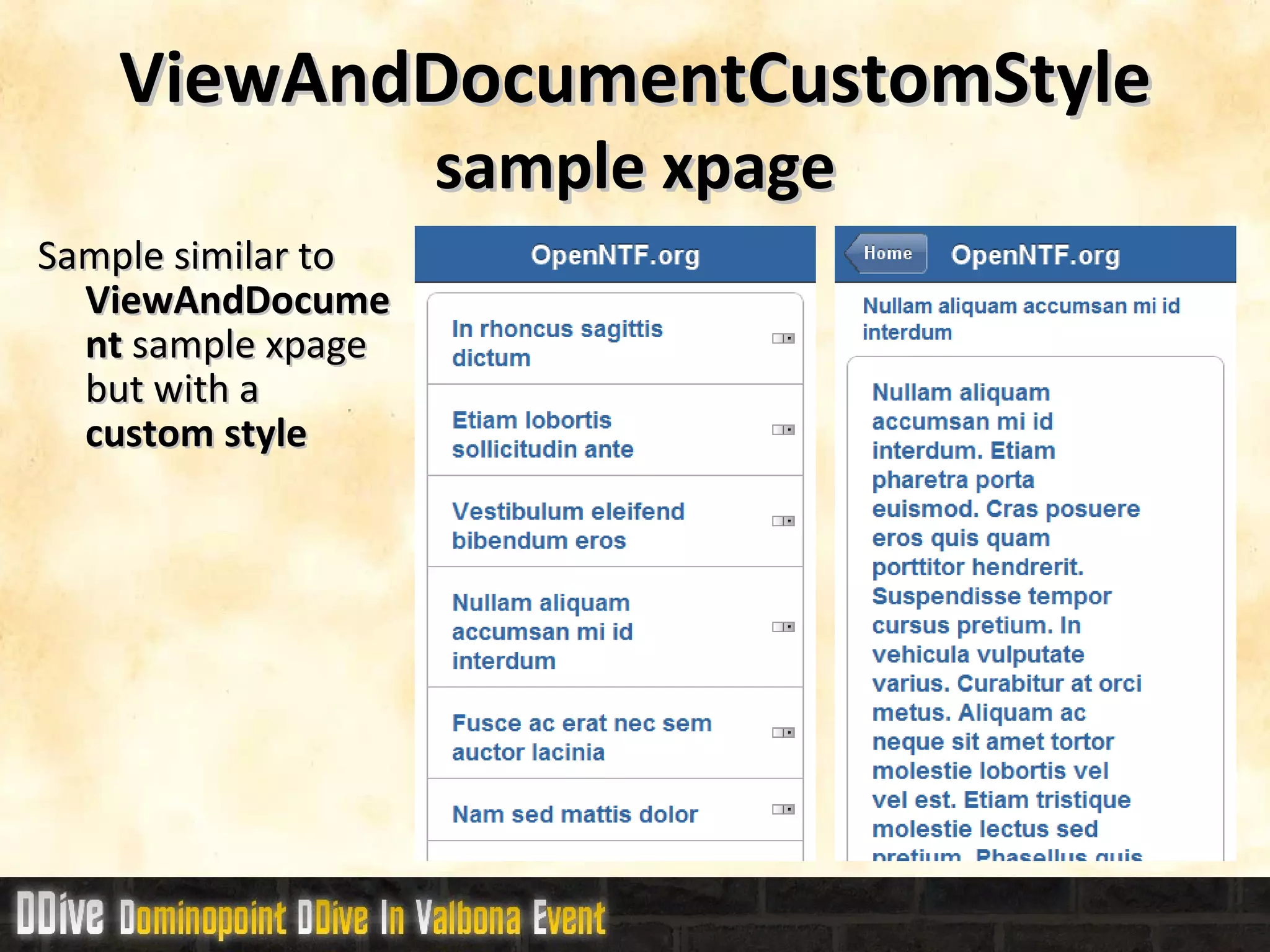 ViewAndDocumentCustomStyle  sample xpage Sample similar to  ViewAndDocument  sample xpage but with a  custom style 