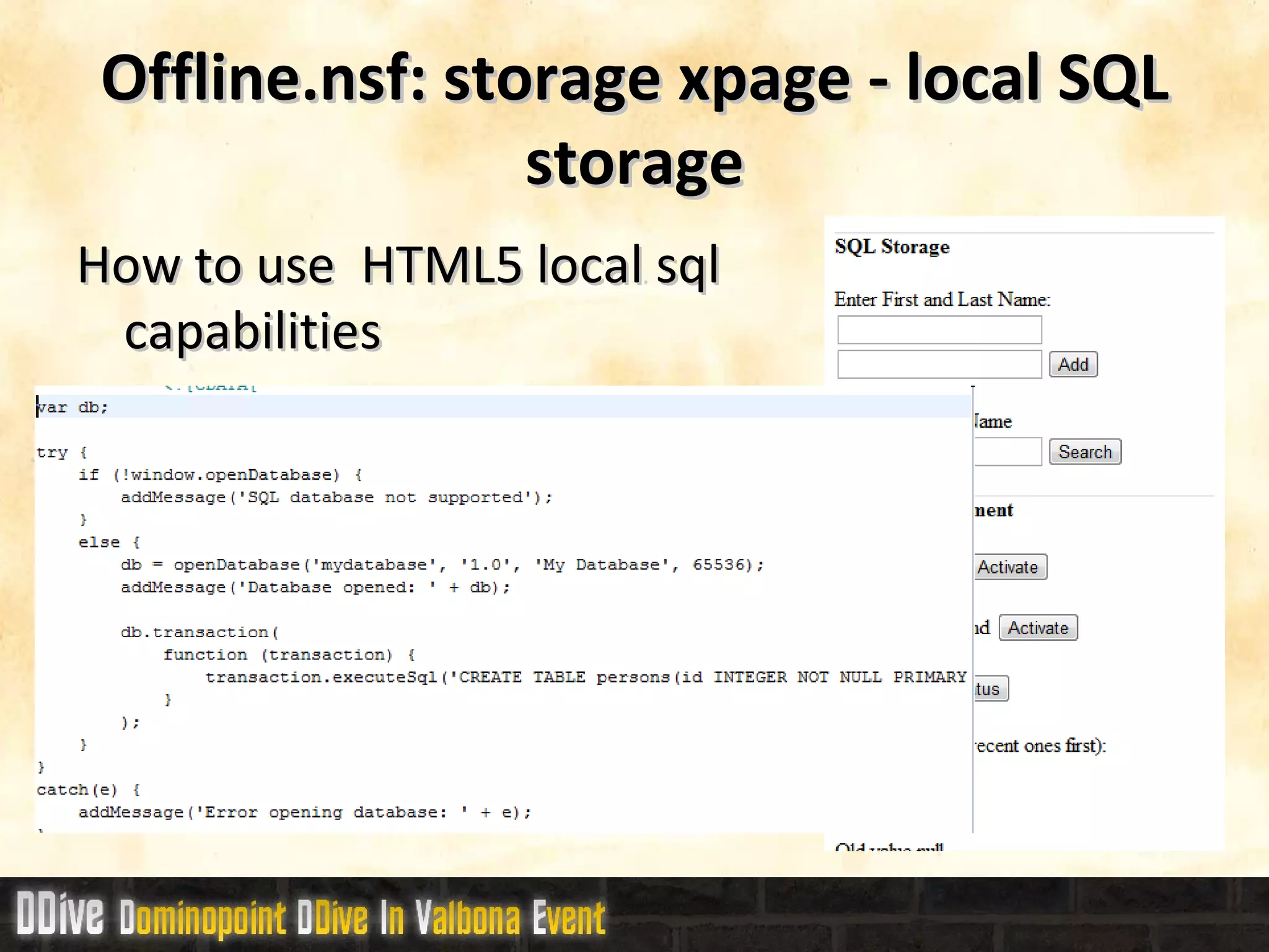 Offline.nsf: storage xpage - local SQL storage How to use  HTML5 local sql capabilities  