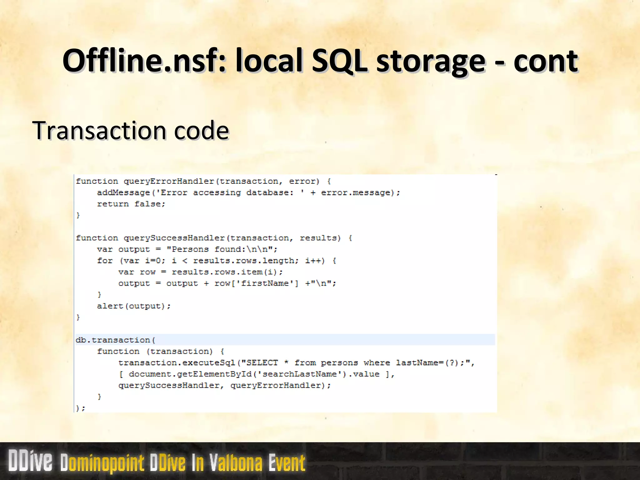Offline.nsf: local SQL storage - cont Transaction code 