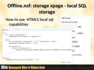 Offline.nsf: storage xpage - local SQL storage How to use  HTML5 local sql capabilities  