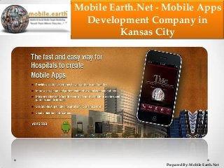 Mobile Earth.Net - Mobile Apps
Development Company in
Kansas City

Prepared By: Mobile Earth.Net

 