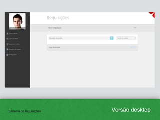 Versão desktopSistema de requisições
 