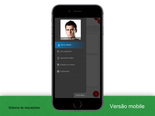 Versão mobileSistema de requisições
 