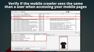 #mobileﬁrstseo at #TuringFest by @aleyda from @orainti
Verify if the mobile crawler sees the same  
than a user when acces...
