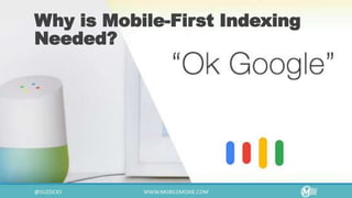 Why is Mobile-First Indexing
Needed?
 