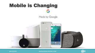 Mobile is Changing
 