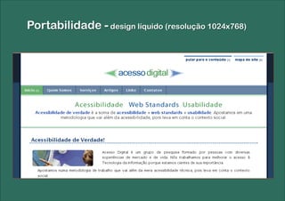 Portabilidade - design líquido (resolução 1024x768)
 