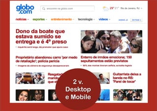 2 v.
Desktop
e Mobile
 