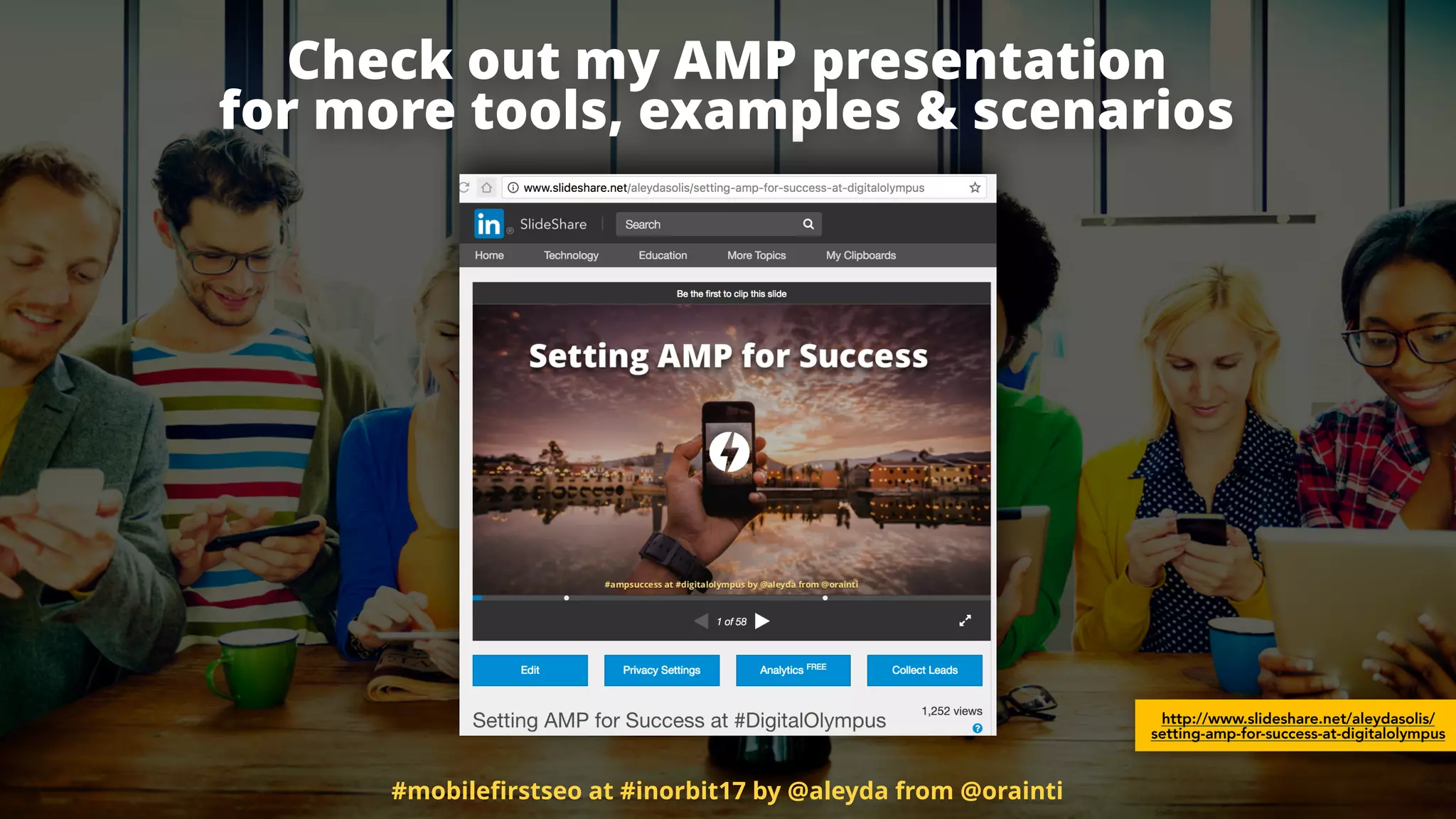 Check out my AMP presentation 
for more tools, examples & scenarios
http://www.slideshare.net/aleydasolis/
setting-amp-for-success-at-digitalolympus
#mobileﬁrstseo at #inorbit17 by @aleyda from @orainti
 