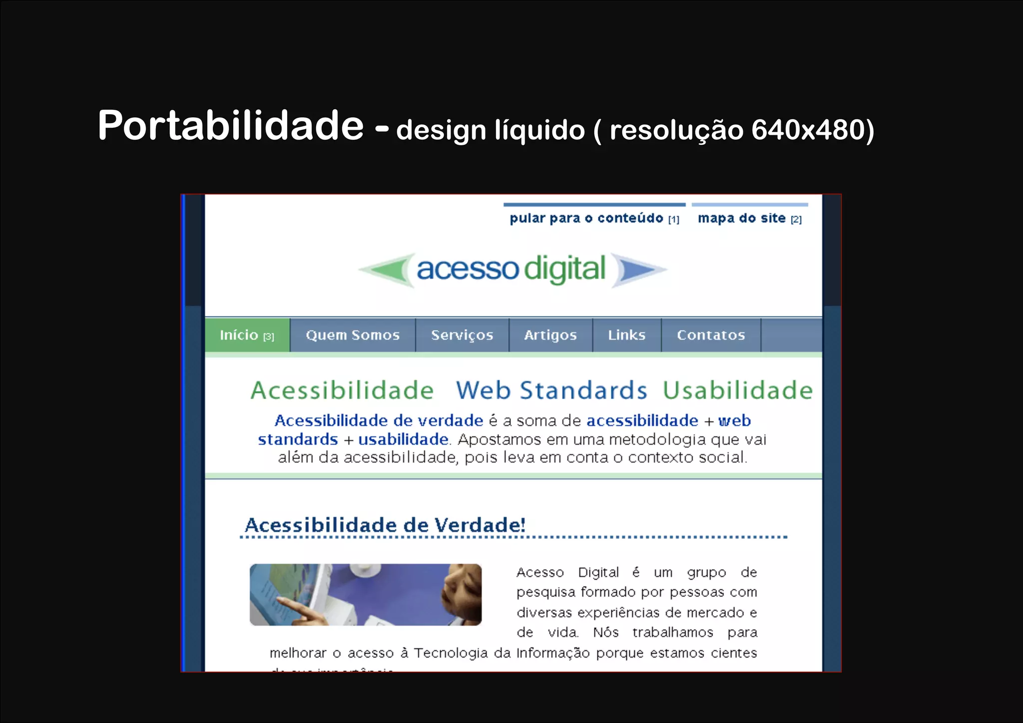 Portabilidade - design líquido ( resolução 640x480)
 