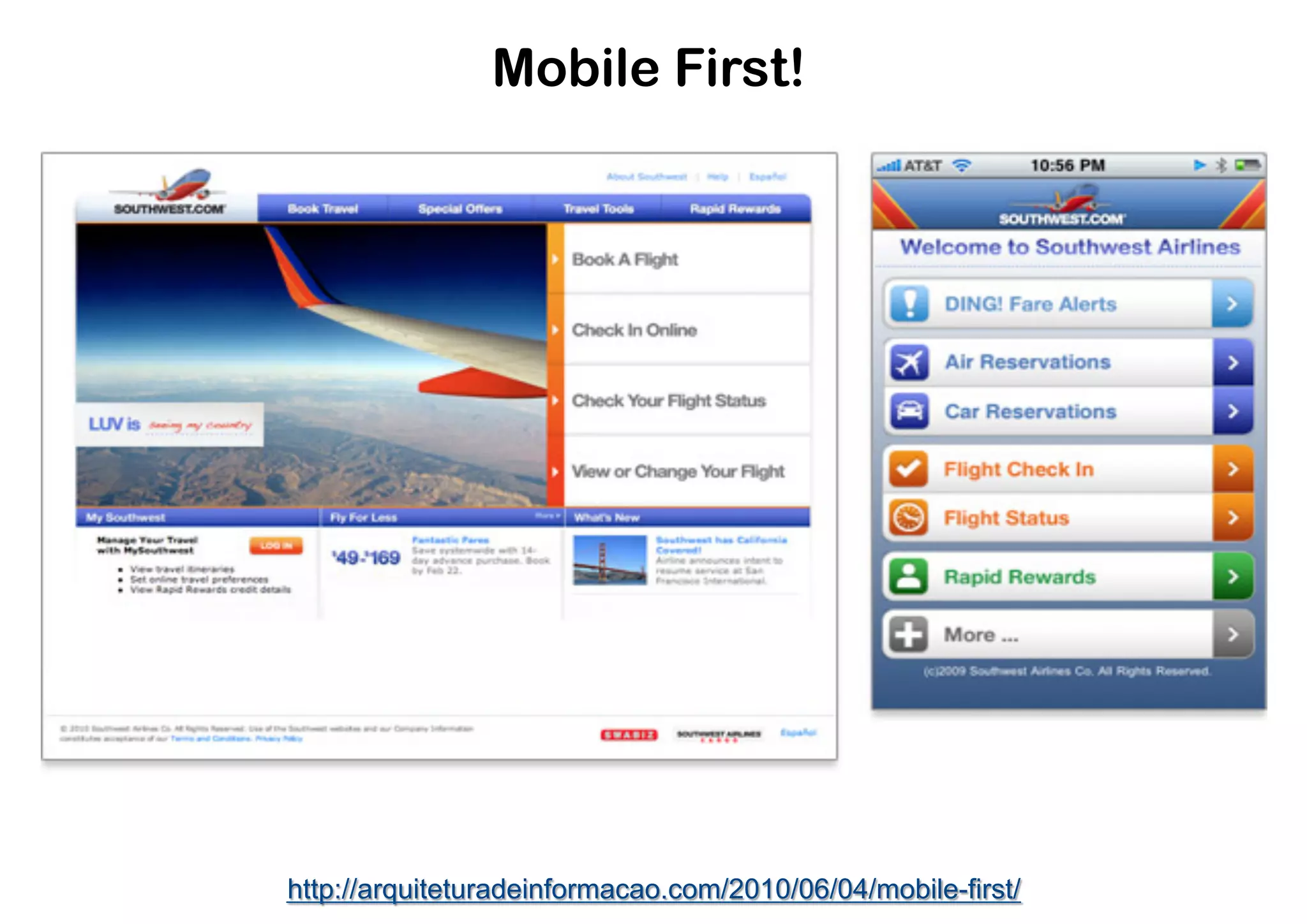 Mobile First!




http://arquiteturadeinformacao.com/2010/06/04/mobile-first/
 