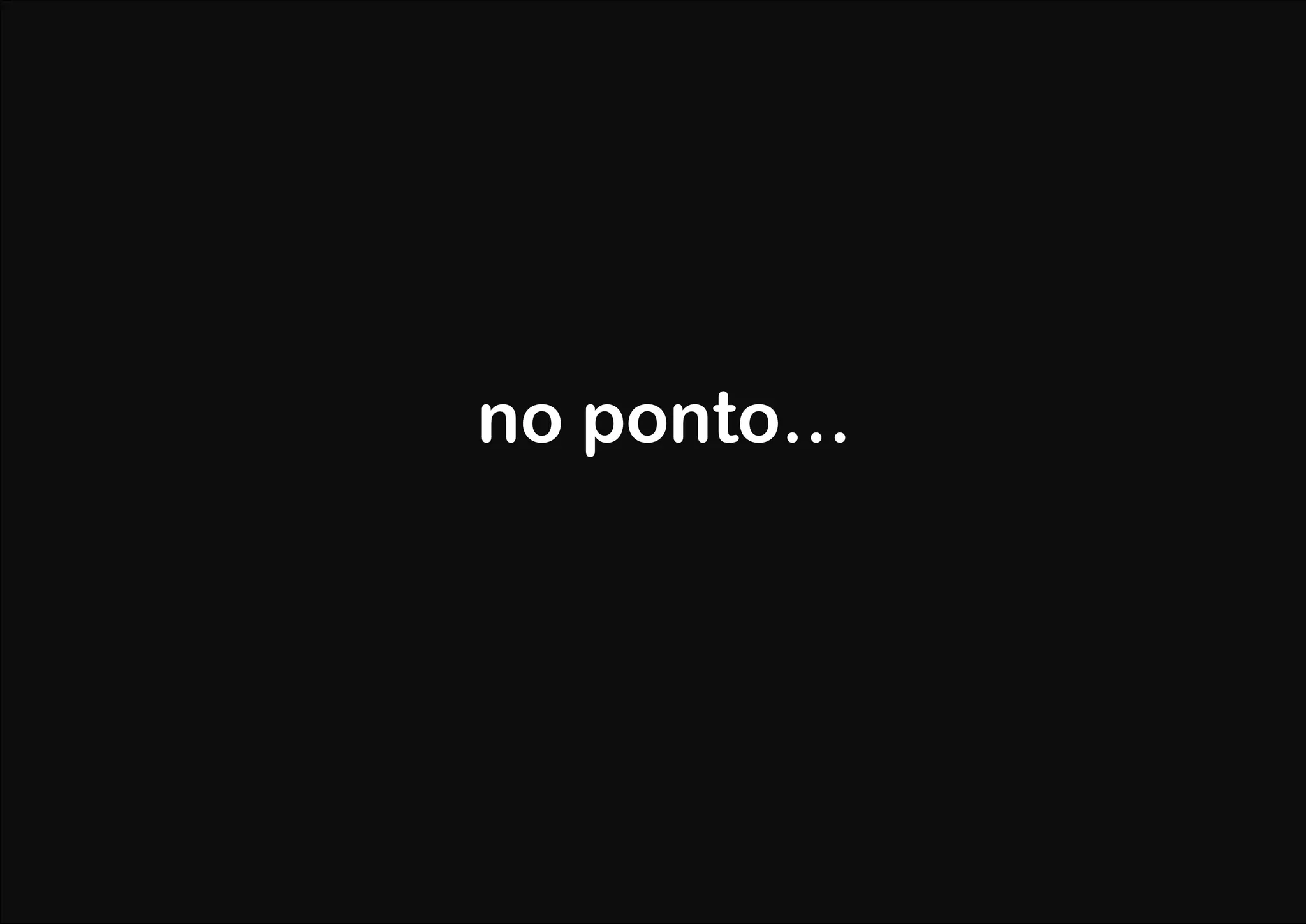 no ponto…
 