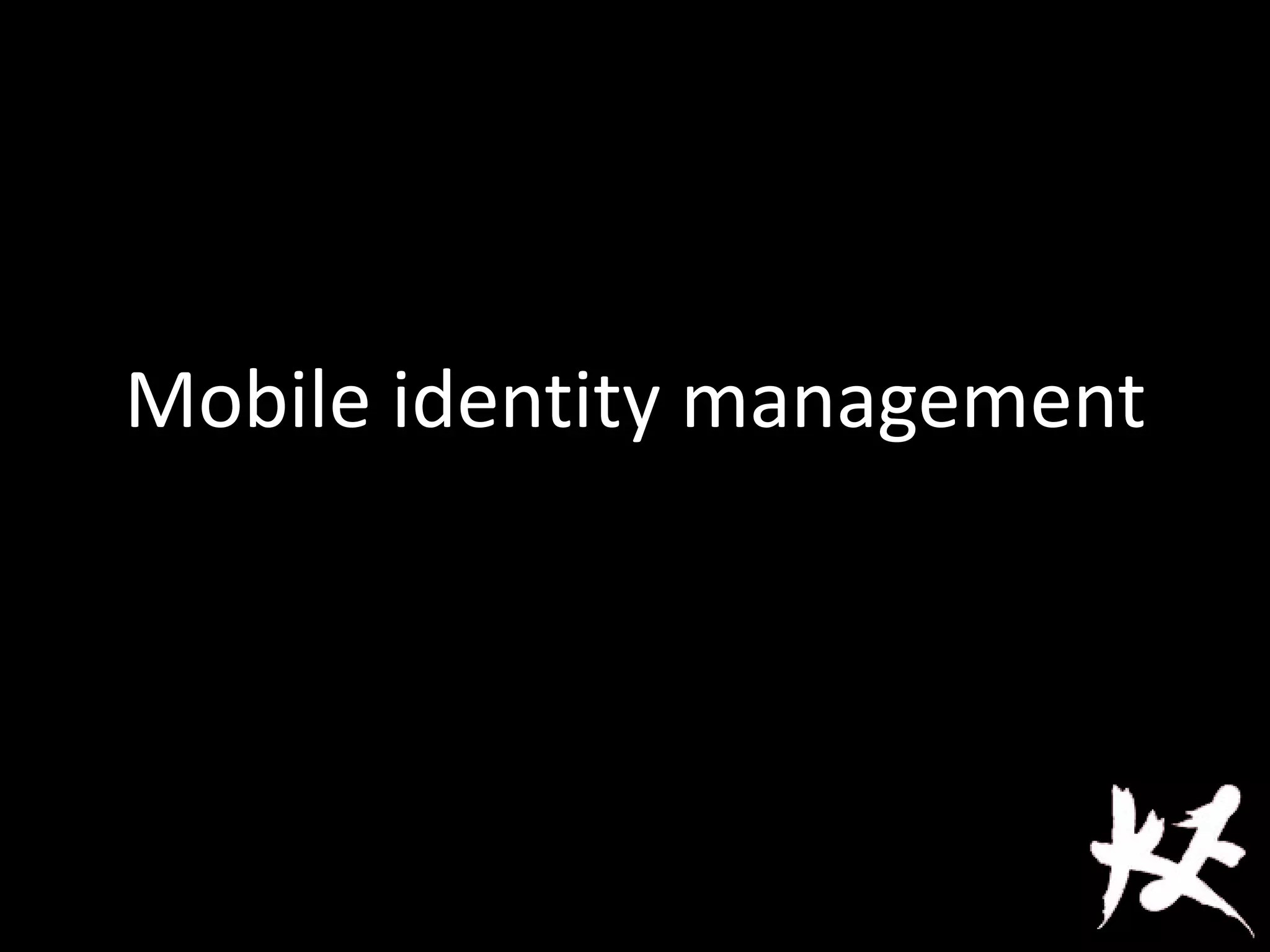 Mobile identity management
 