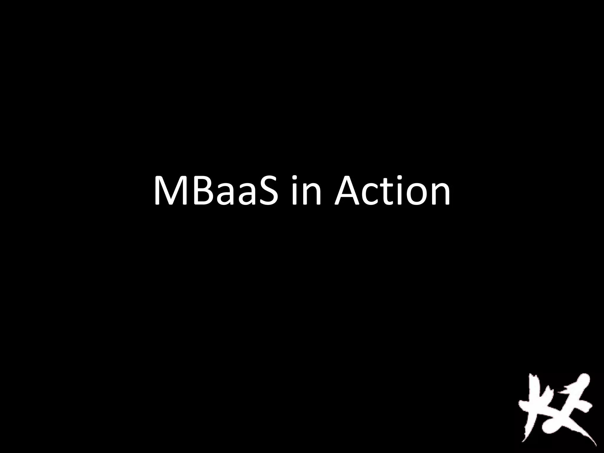 MBaaS in Action
 