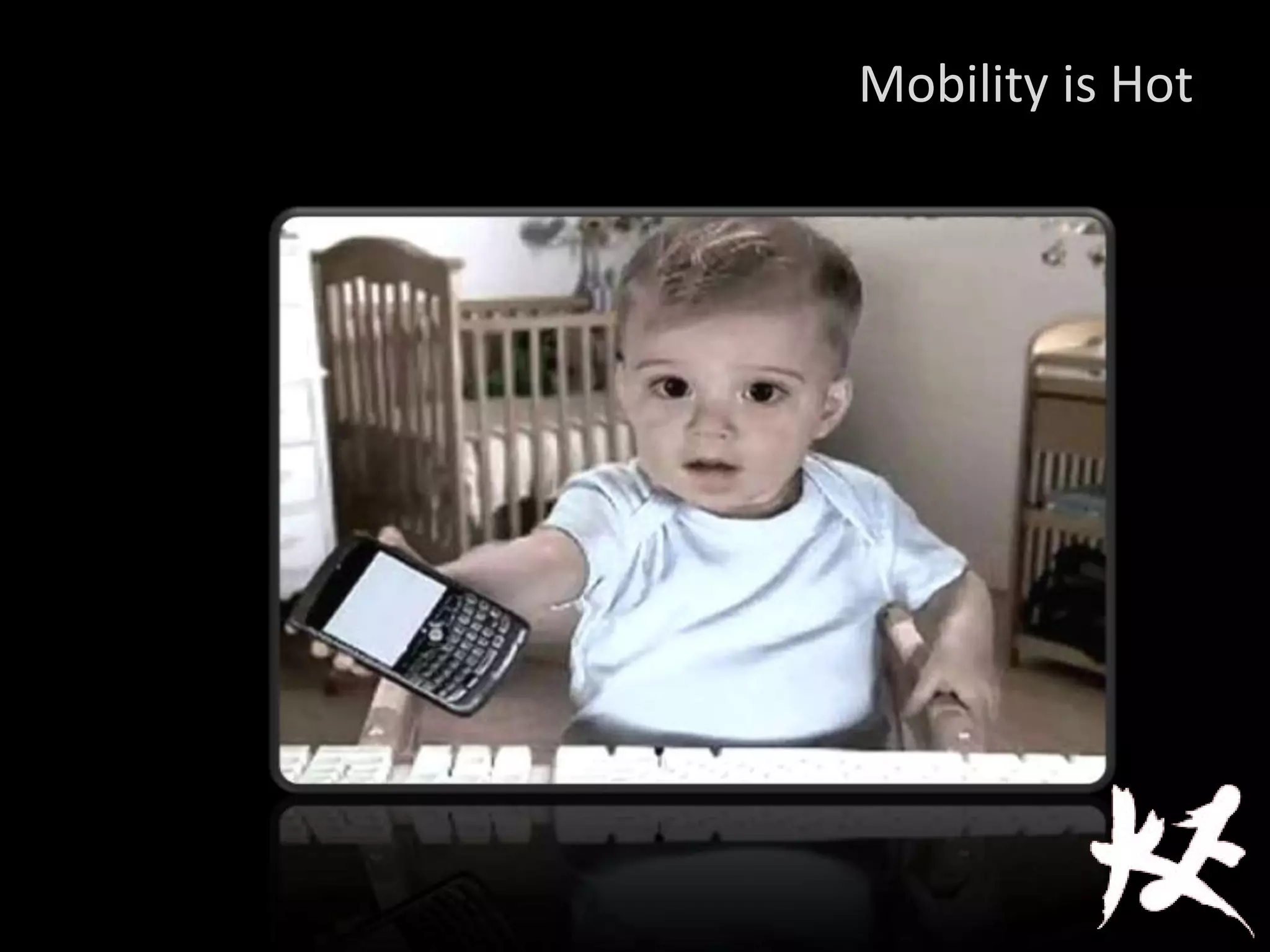 Mobility is Hot
 