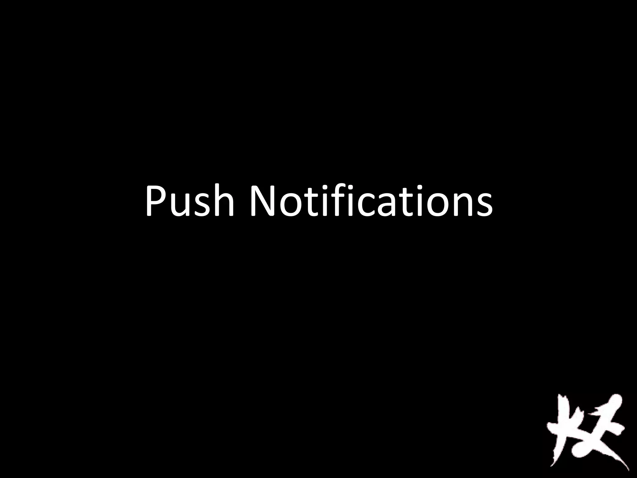 Push Notifications
 