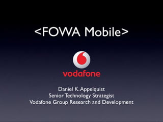 Mobile FOWA Vodafone