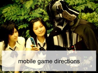 Mobile Game Directions