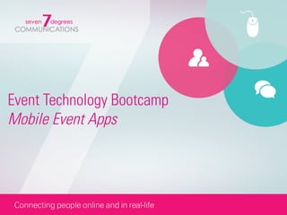 Event Technology Bootcamp
Mobile Event Apps
 