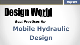 Best Practices for

Mobile Hydraulic
Design

 