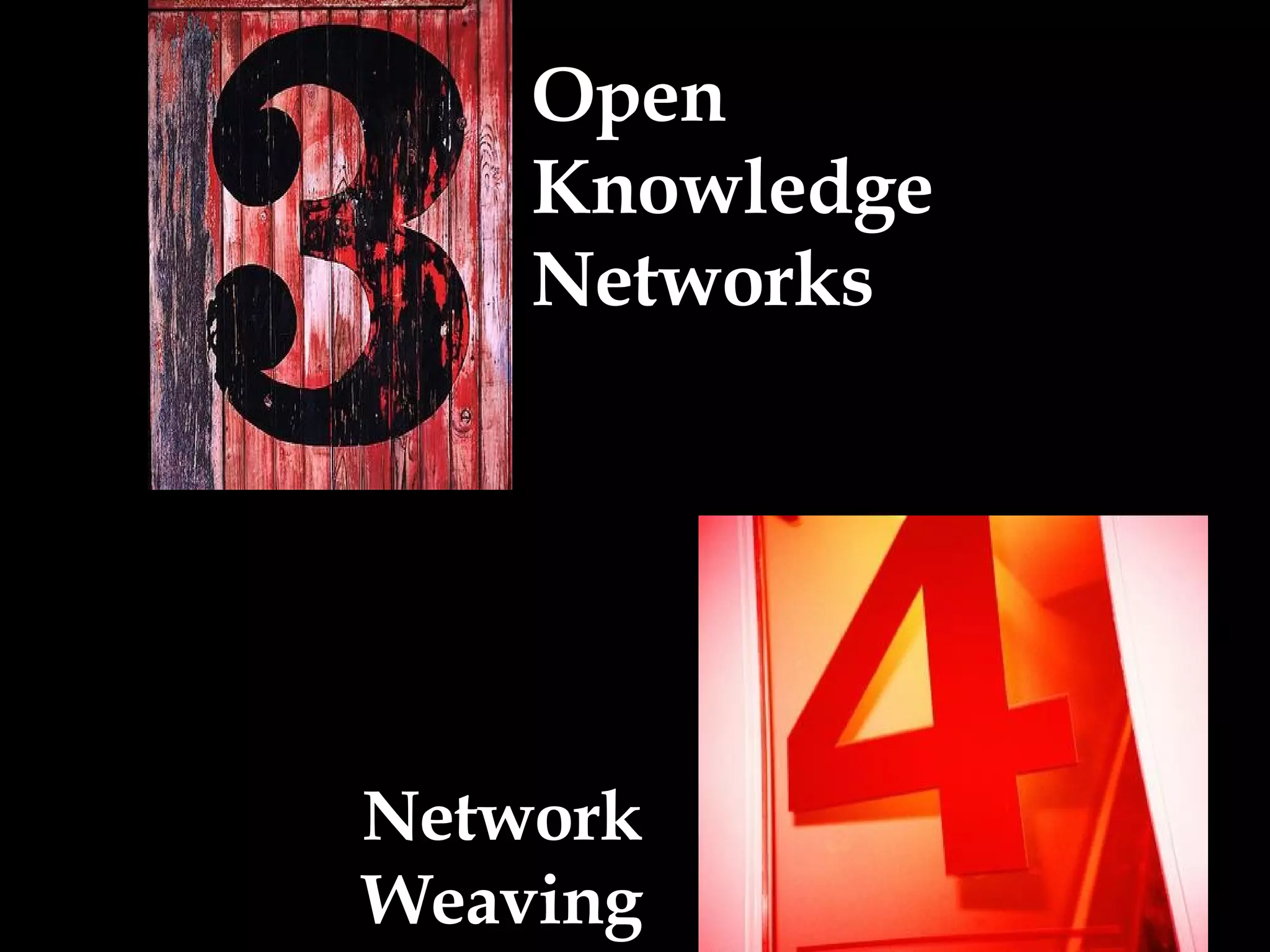 Open Knowledge Networks Network  Weaving 