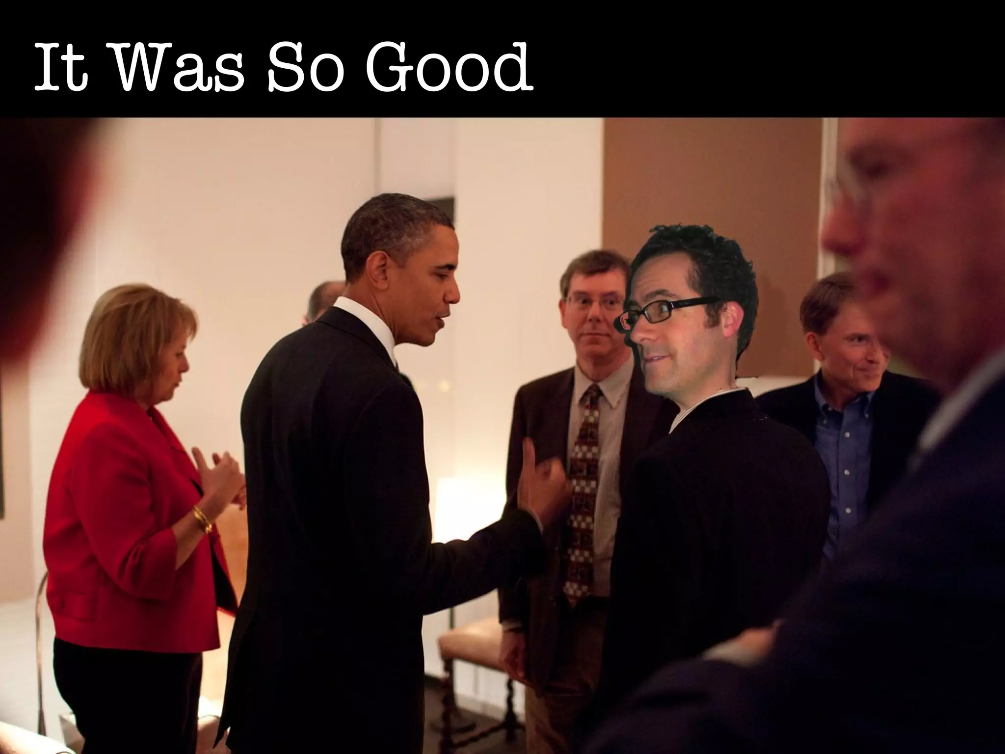 It Was So Good

 Screen Shot?
 