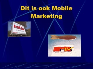 Dit is ook Mobile Marketing 