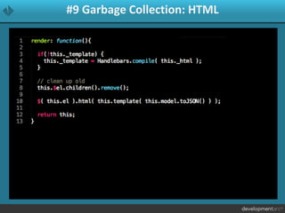 #9 Garbage Collection: HTML
 