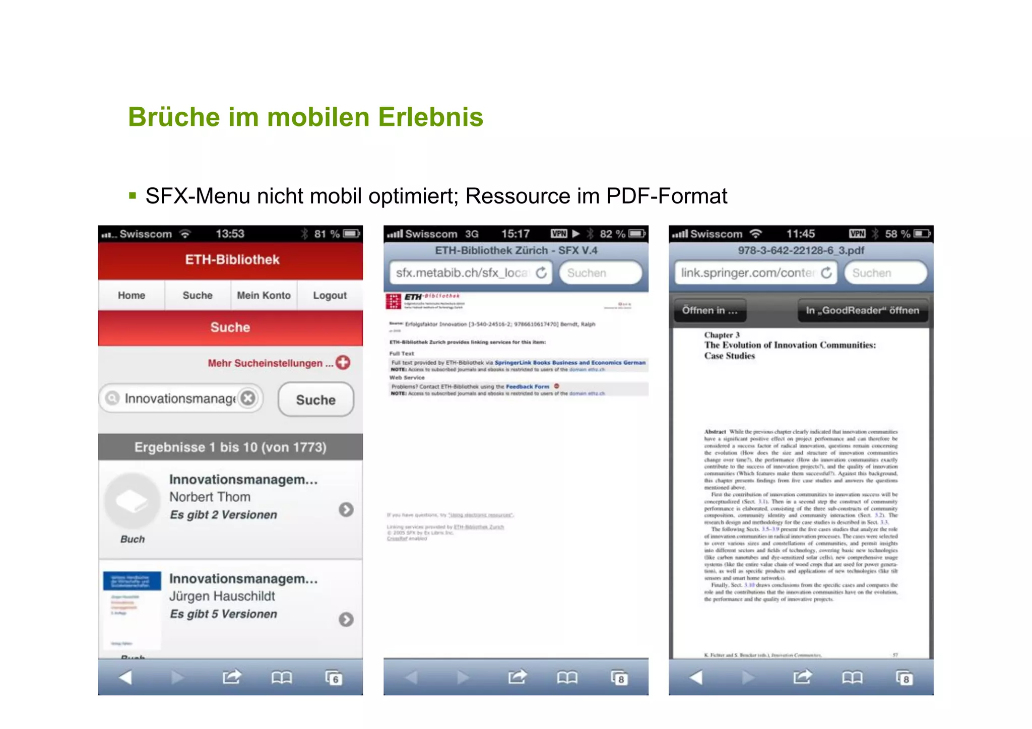 Brüche im mobilen Erlebnis
!  SFX-Menu nicht mobil optimiert; Ressource im PDF-Format
Seite 46
 