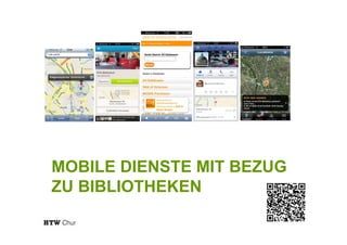 MOBILE DIENSTE MIT BEZUG
ZU BIBLIOTHEKEN
 