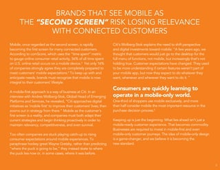 “Customer expectations
have changed. They used
to be more understanding if
certain features weren’t part
of your mobile ap...
