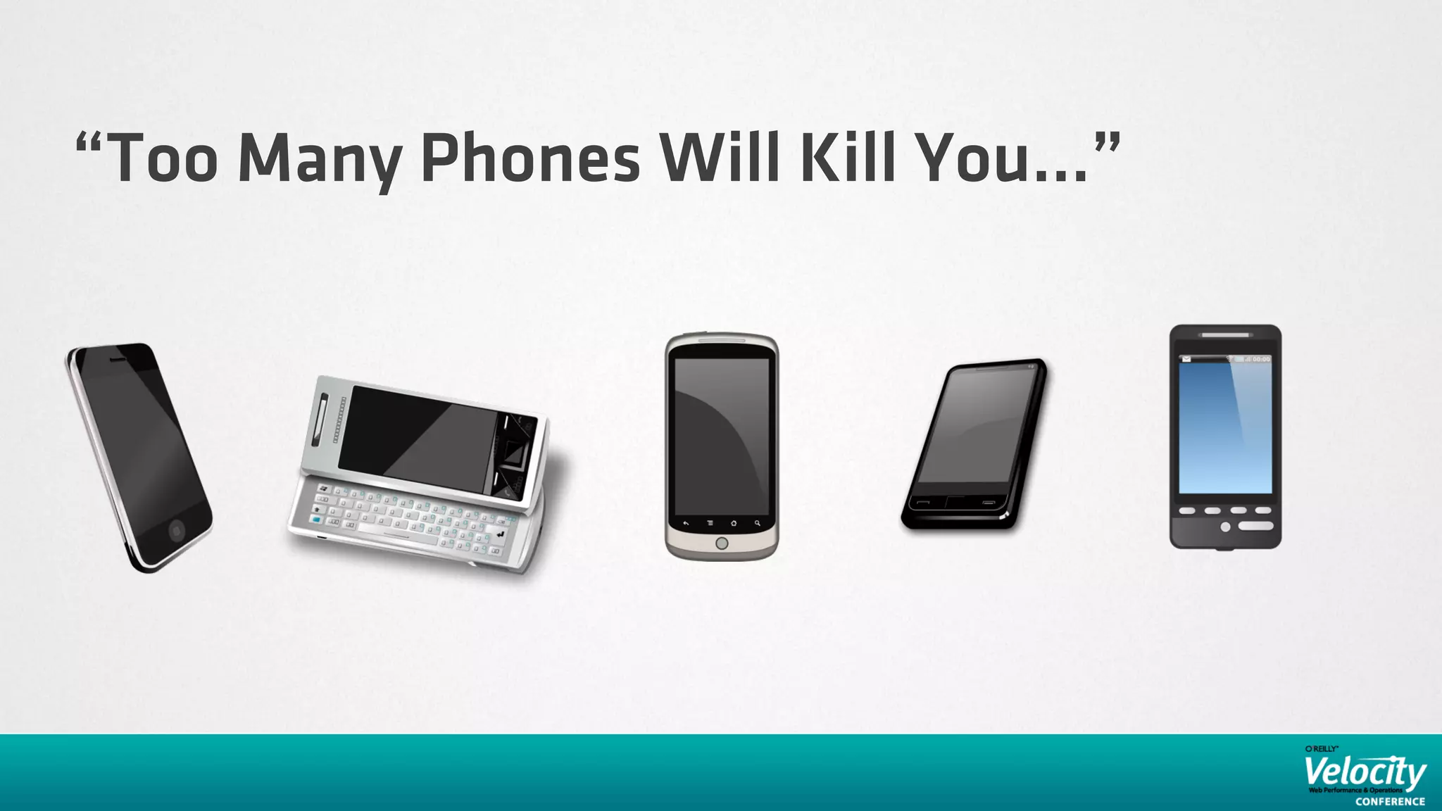 “Too Many Phones Will Kill You...”
 