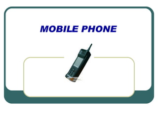 MOBILE PHONE 