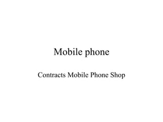 Mobile phone Contracts Mobile Phone Shop 