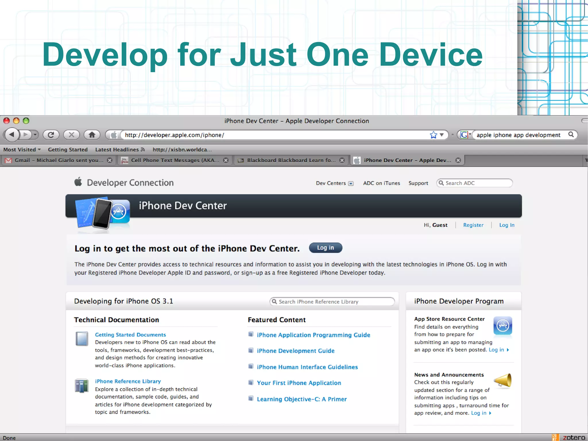 Develop for Just One Device
 